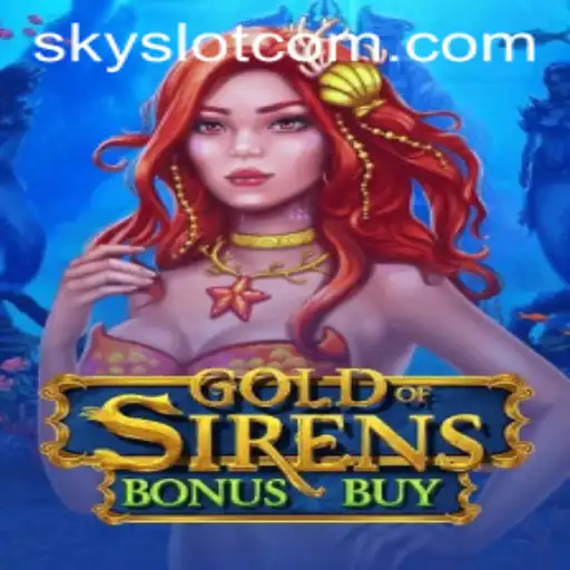 Discover GoldofSirensBonusBuy: A Deep Dive into the Latest Sensation with SKYSLOT