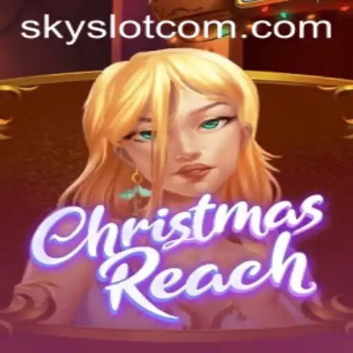 Explore the Magic of ChristmasReach with SKYSLOT