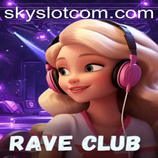 Discovering the Thrills of RaveClub: An In-Depth Look at the Exciting World of SKYSLOT