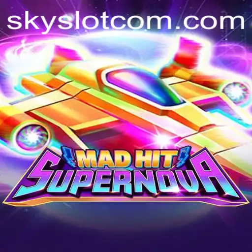 Discover the Thrilling World of MadHitSupernova: A New Gaming Sensation with SKYSLOT