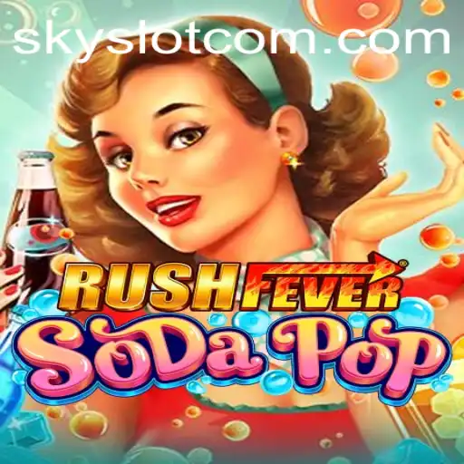 Dive into the Thrilling World of RushFeverSodaPop: An Overview